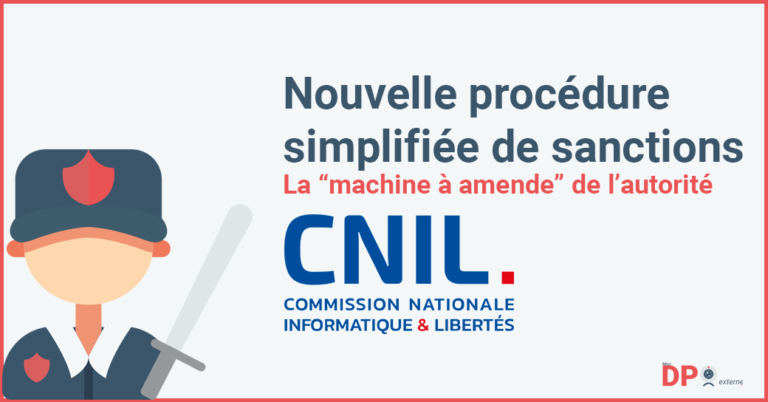 Nouvelle procédure de sanctions simplifiée pour la CNIL Mon DPO externe